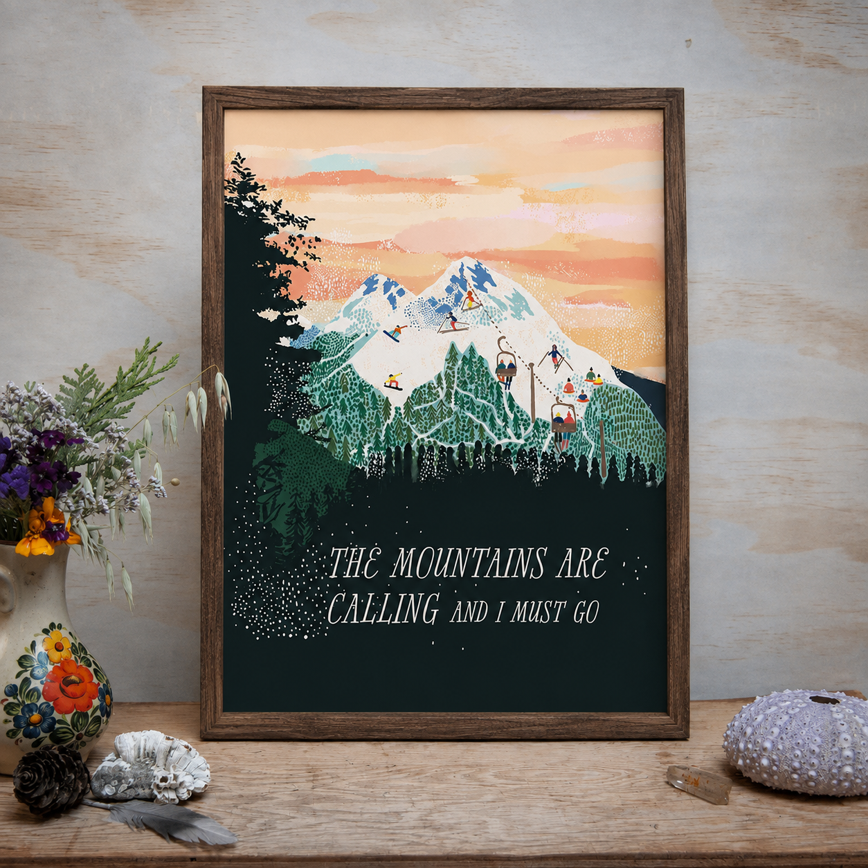 Mountains Are Calling Art Print