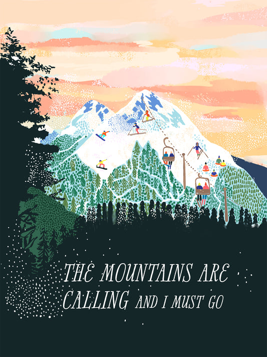Mountains Are Calling Art Print - R
