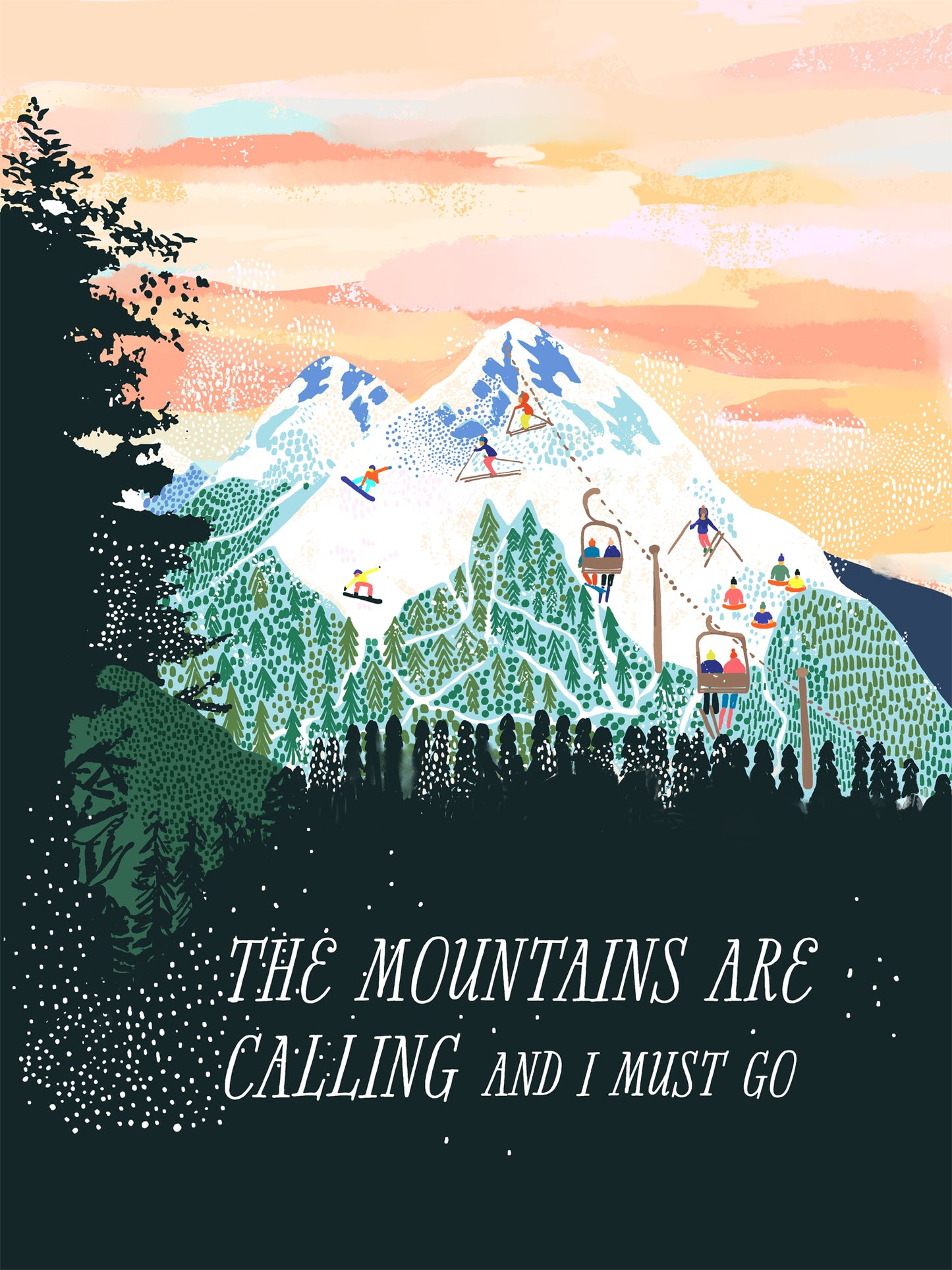 Mountains Are Calling Art Print